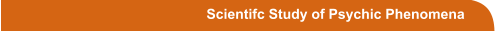 Scientifc Study of Psychic Phenomena